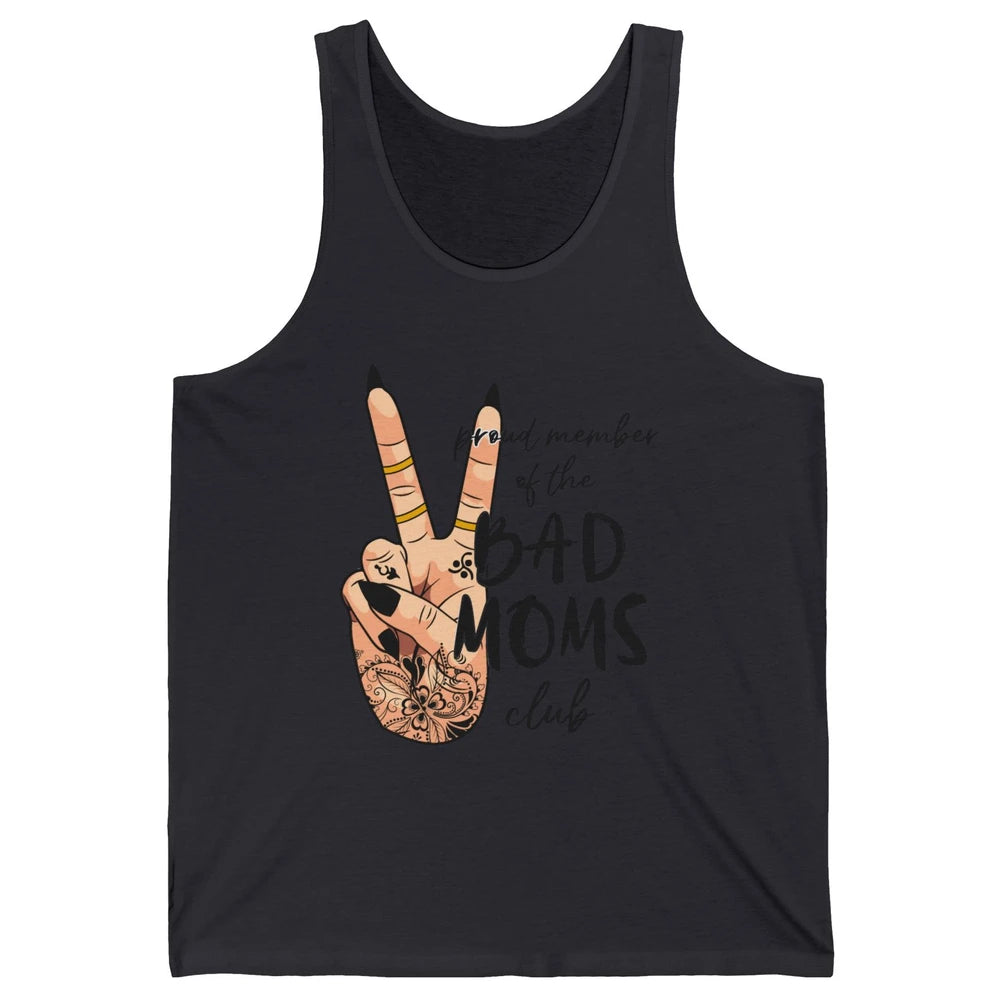 Mom Life Proud Member Of Bad Moms Club Mom Tattoos Unisex Jersey Tank