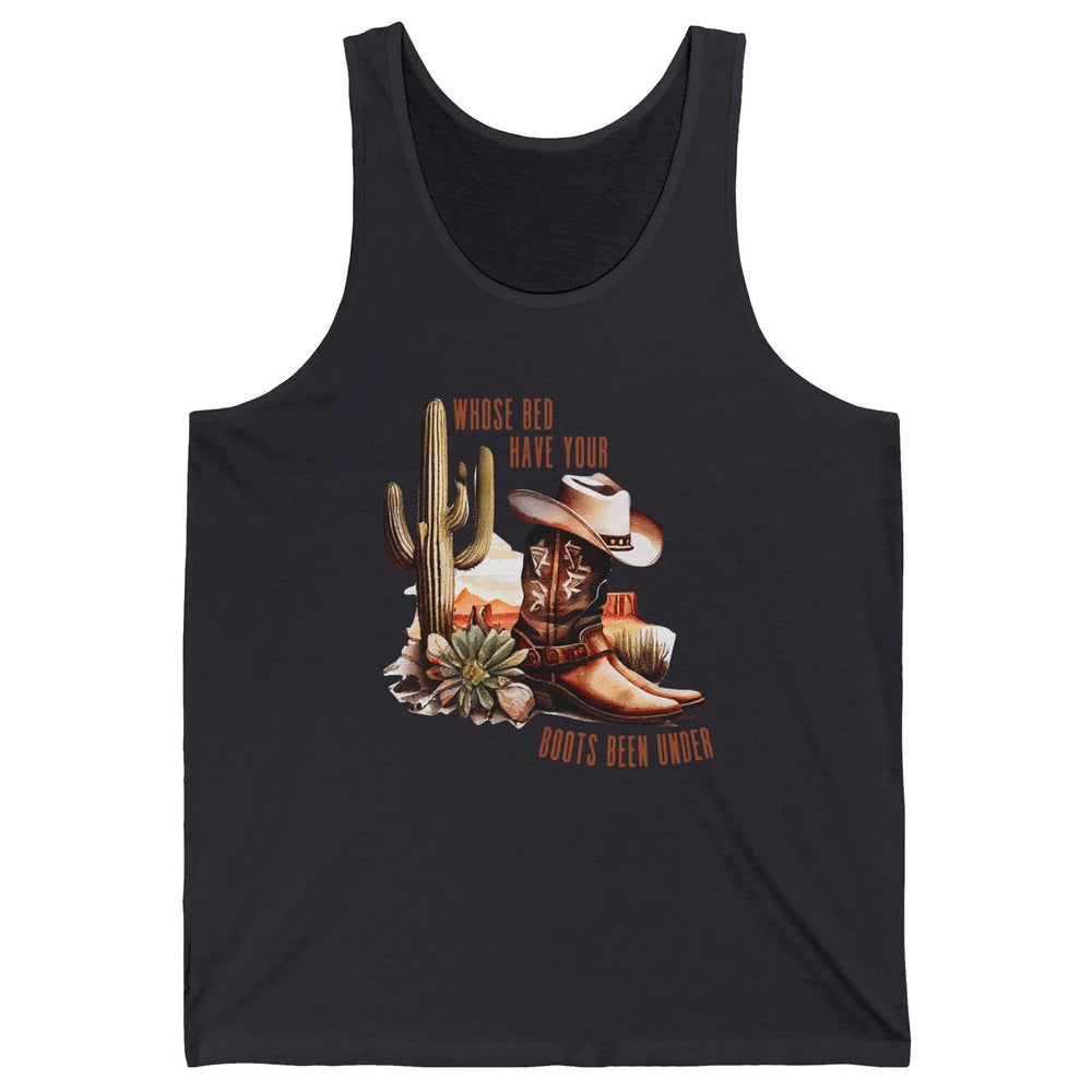 Retro Desert Whose Bed Your Boots Been Under Western Cowgirl Unisex Jersey Tank