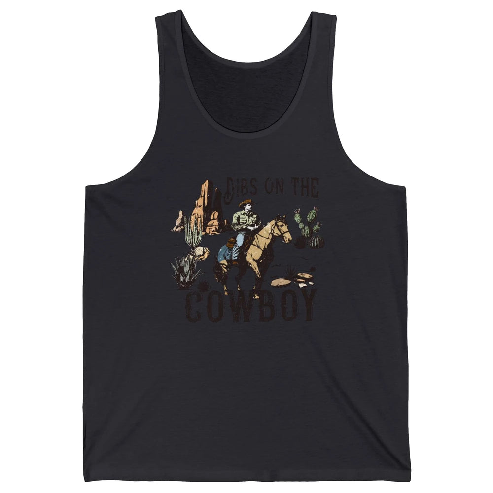 Retro Cowboy Horse Riding Dibs On The Cowboy Western Country Unisex Jersey Tank