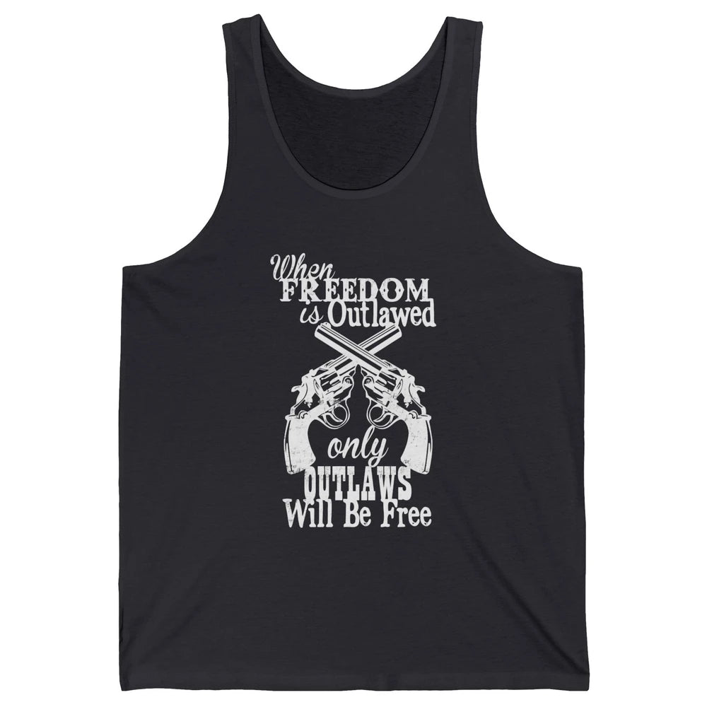 Outlaws Will Be Free Western Country Cowboy Rodeo Gun Retro Unisex Jersey Tank