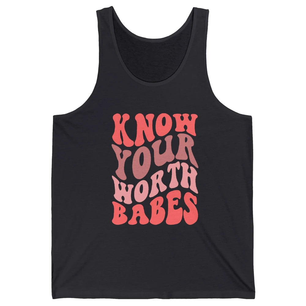 Retro Know Your Worth Babes Positive Mind Happy Life Unisex Jersey Tank