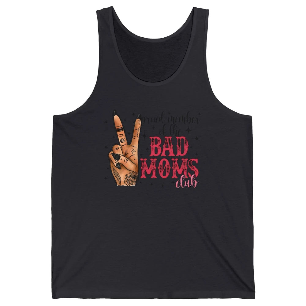 Tattooed Mom Proud Member Of Bad Moms Club Funny Mothers Day Unisex Jersey Tank