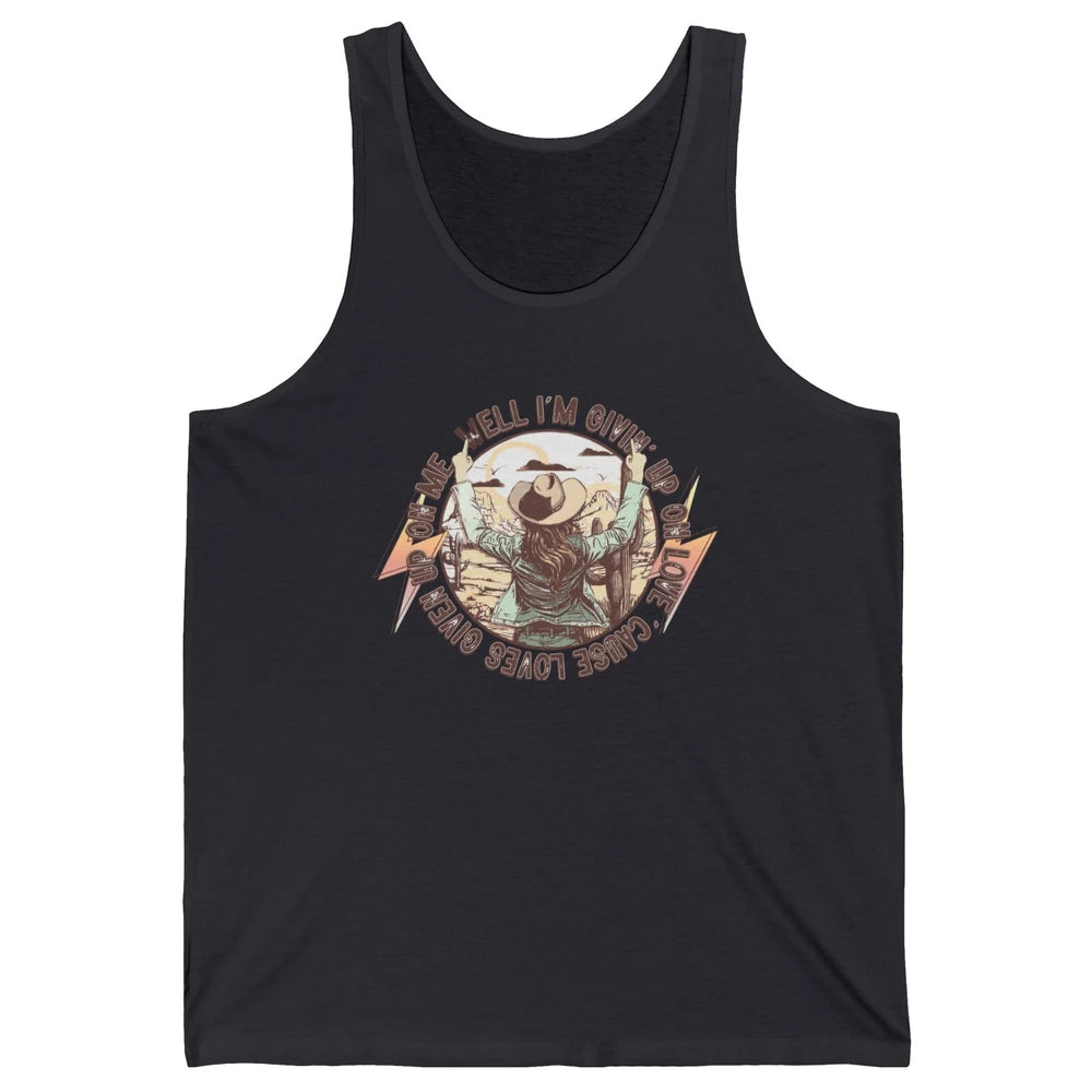 Retro Desert Cowgirl I'm Giving Up On Love Western Country Unisex Jersey Tank