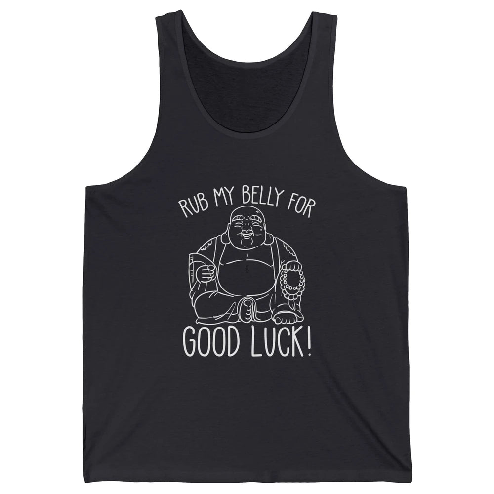 Religious Buddha Rub My Belly For Good Luck Buddhist Yoga Unisex Jersey Tank