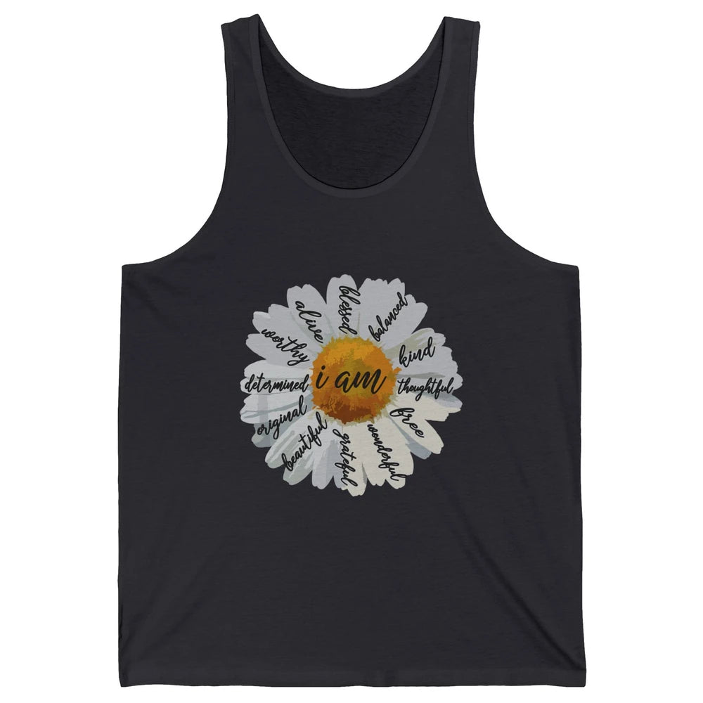 I Am Daisy Women Positive Affirmation Motivation Happy Mind Unisex Jersey Tank