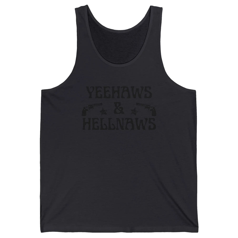 Retro Yeehaws & Hellnaws Western Country Cowgirl Cowboy Gift Unisex Jersey Tank