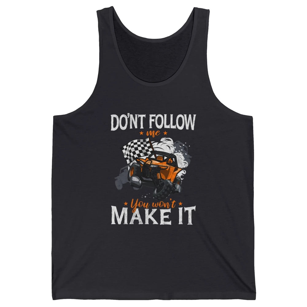 Retro Dont Follow Me Mud Ride Dirty UTV SXS Rider Offroad Unisex Jersey Tank