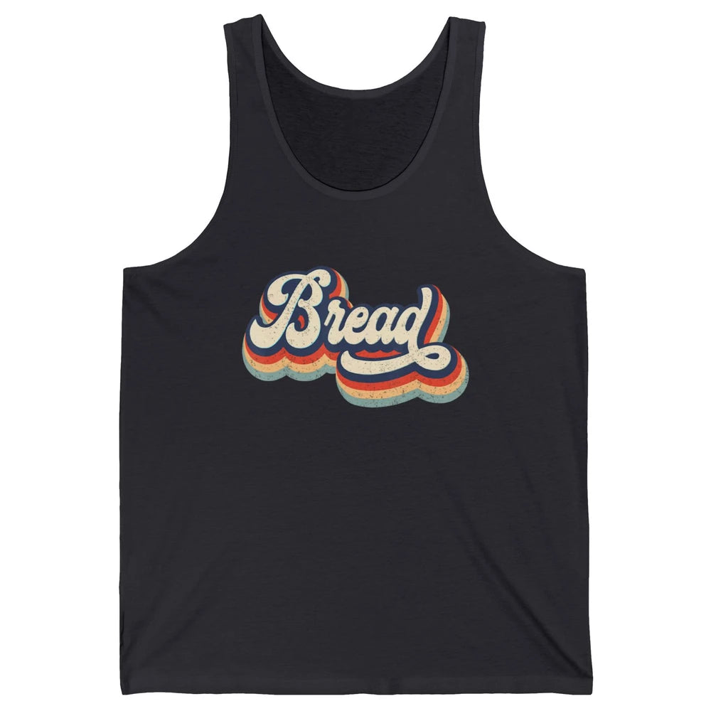 Retro 70s Bread Vintage Baking Baker Sweet Bun Bakery Lover Unisex Jersey Tank