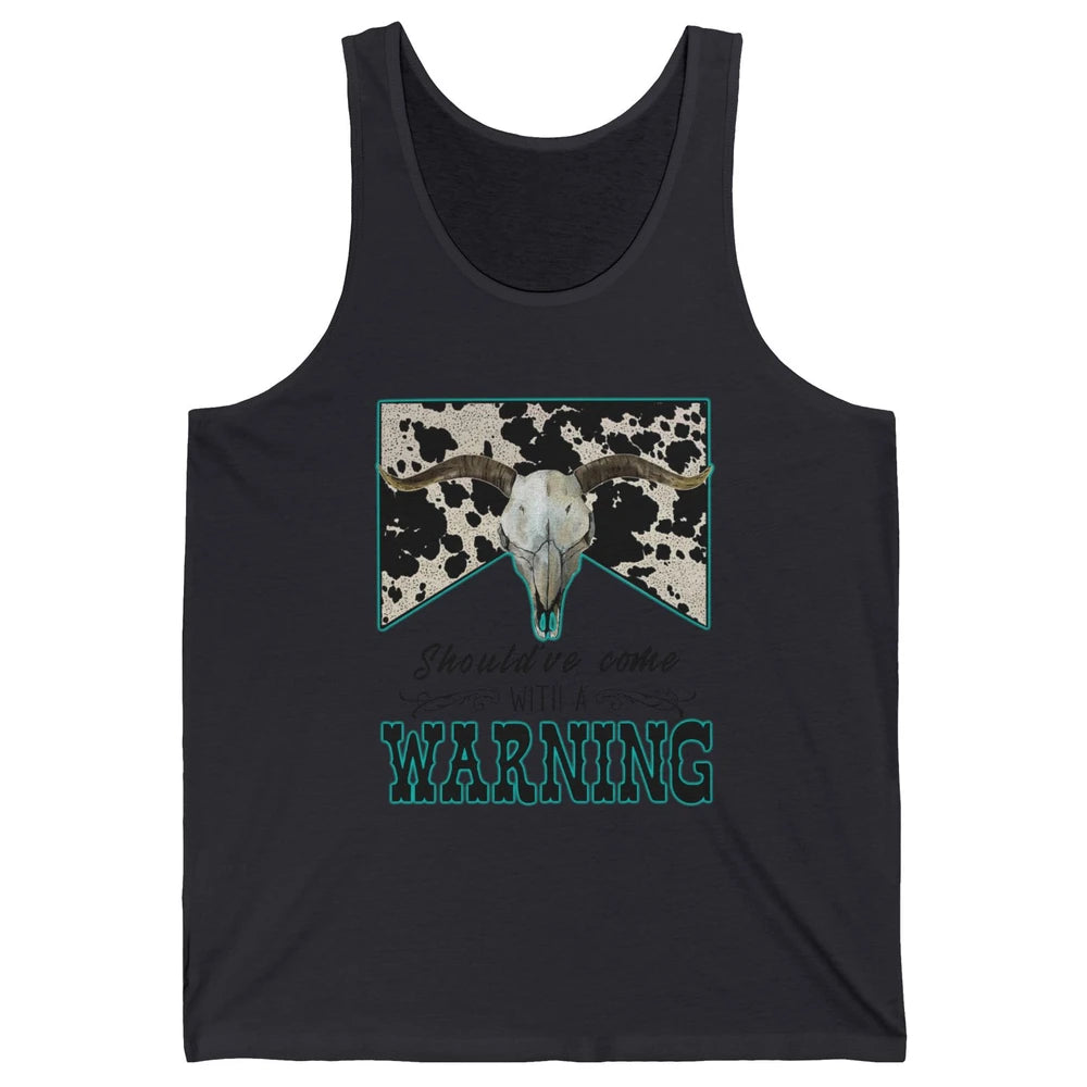 Retro Cowhide Bull Skull Should've Come With Warning Western Unisex Jersey Tank