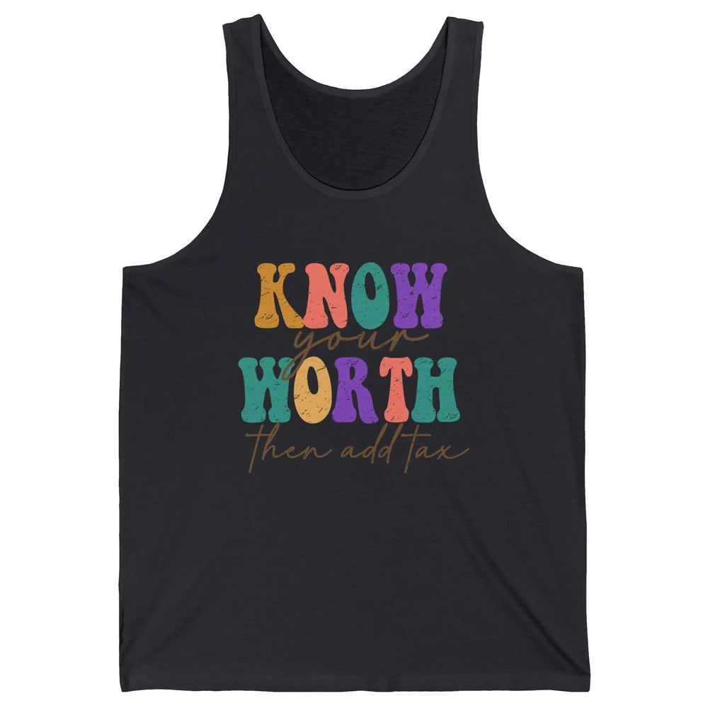 Retro Groovy Know Your Worth Then Add Tax Positive Mind Unisex Jersey Tank