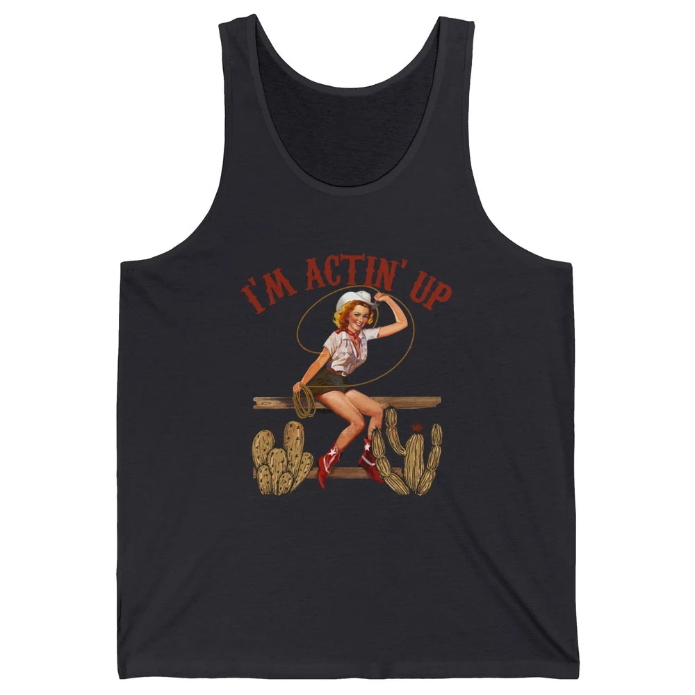 Retro Cowgirl Roping I'm Acting Up Western Country Cowboy Unisex Jersey Tank