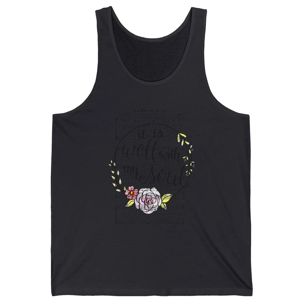 Floral Christian Its Well With My Soul Music Sheet Religious Unisex Jersey Tank