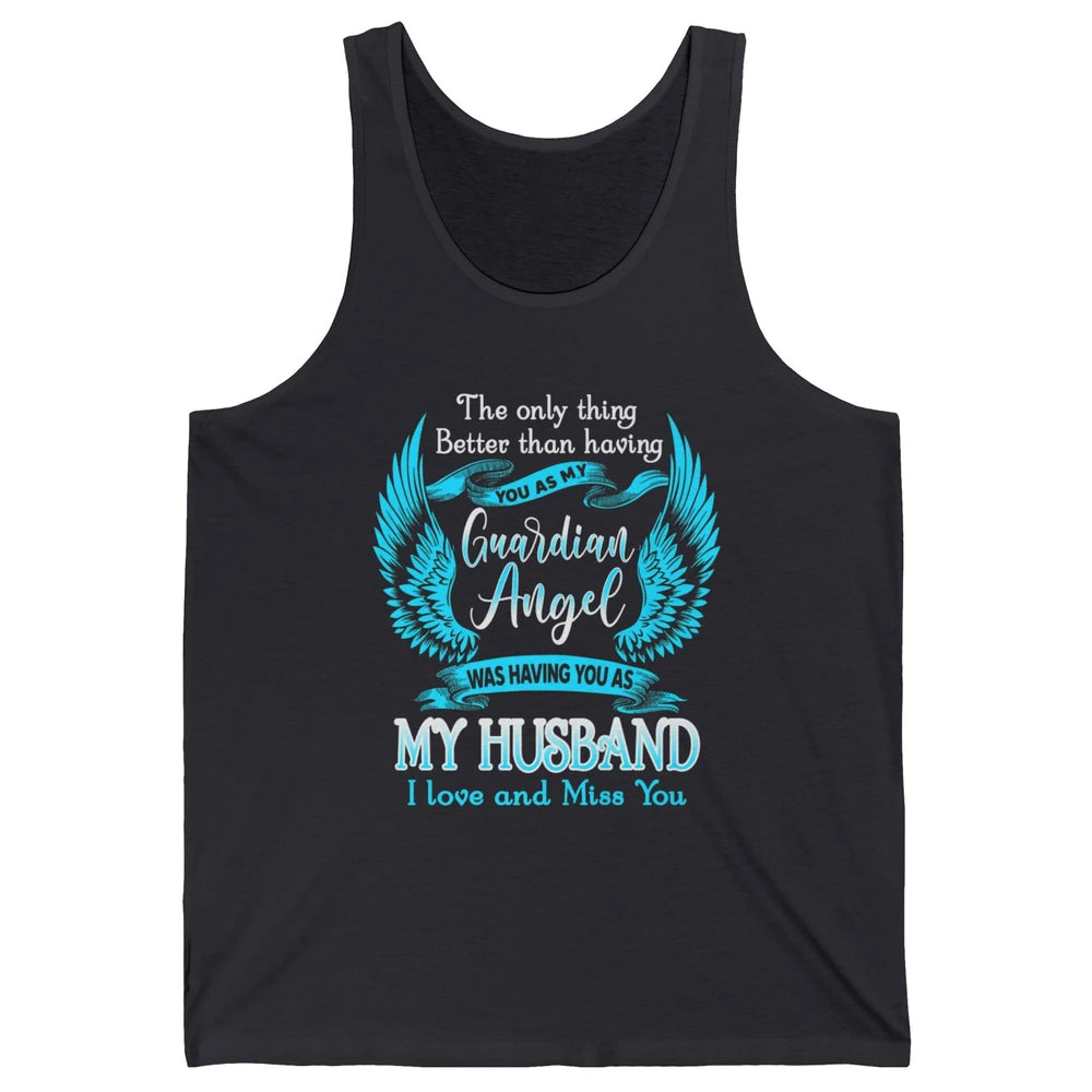 My Husband Is Guardian Angel Heaven Wings Love and Miss You Unisex Jersey Tank