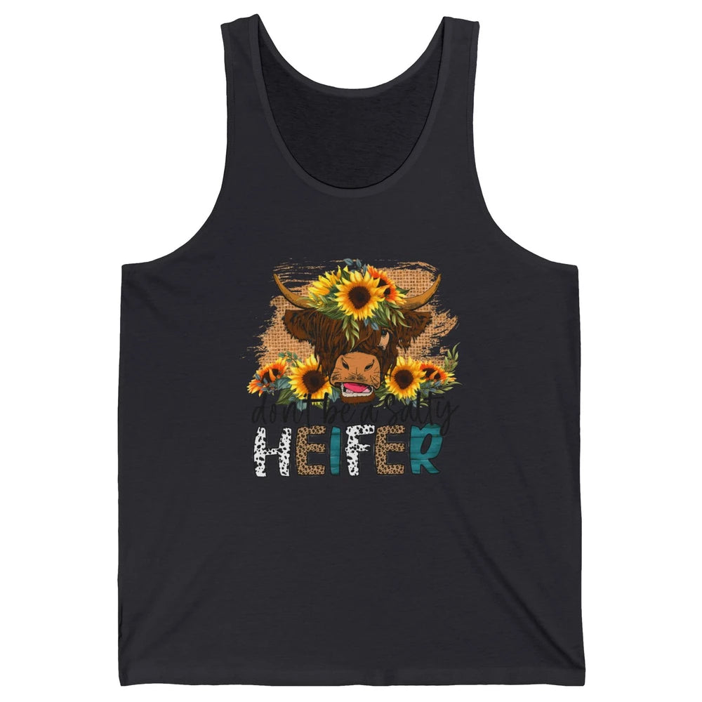 Sunflower Highland Cow Don't Be A Salty Heifer Western Farm Unisex Jersey Tank