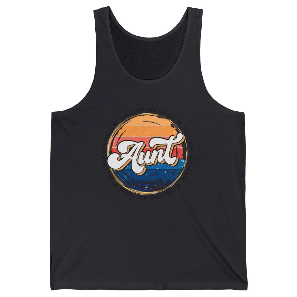 Retro Aunt Like A Mom Only Cooler Vintage Auntie Aunt Life Unisex Jersey Tank