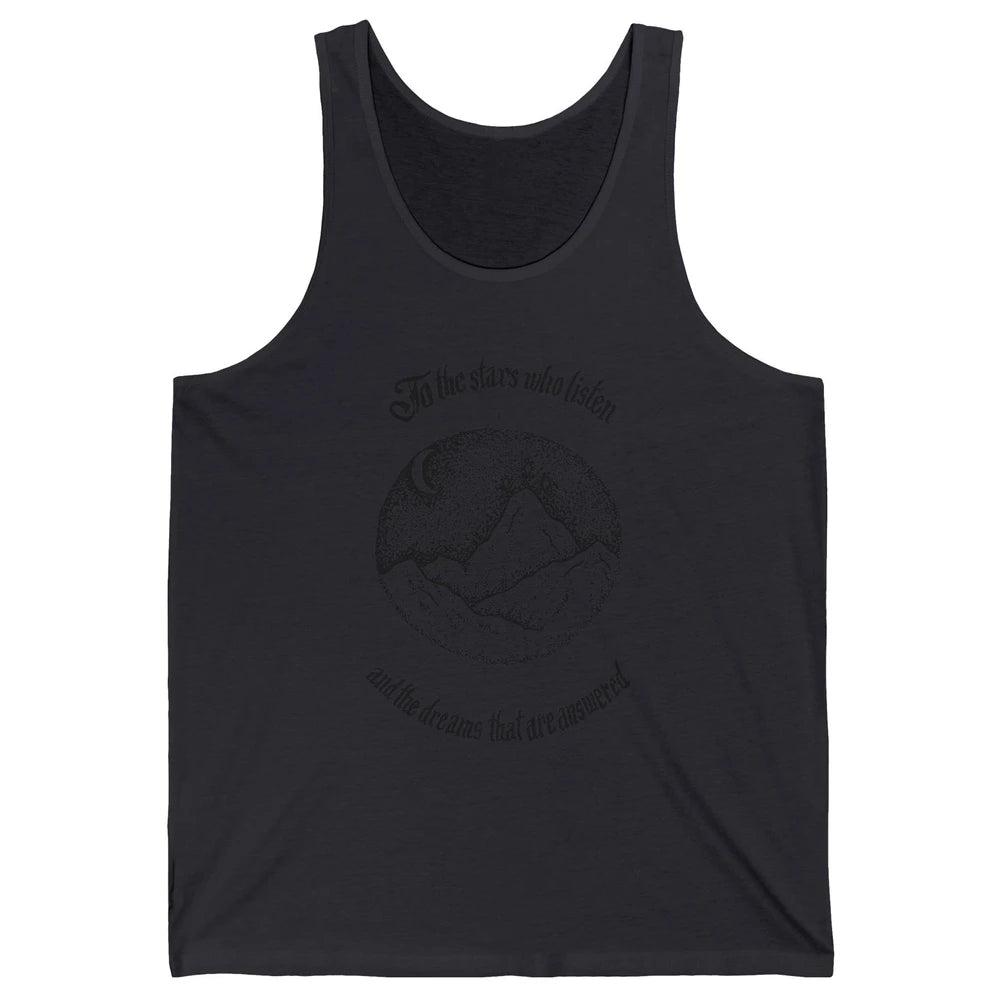 Night To The Stars Who Listen And Dreams That Are Answered Unisex Jersey Tank