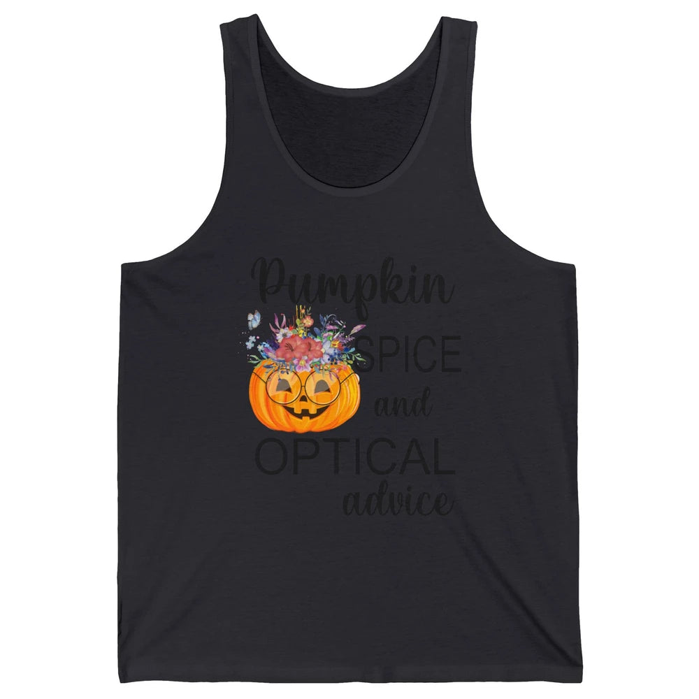 Optician Halloween Pumpkin Spice Optical Advice Optometrist Unisex Jersey Tank