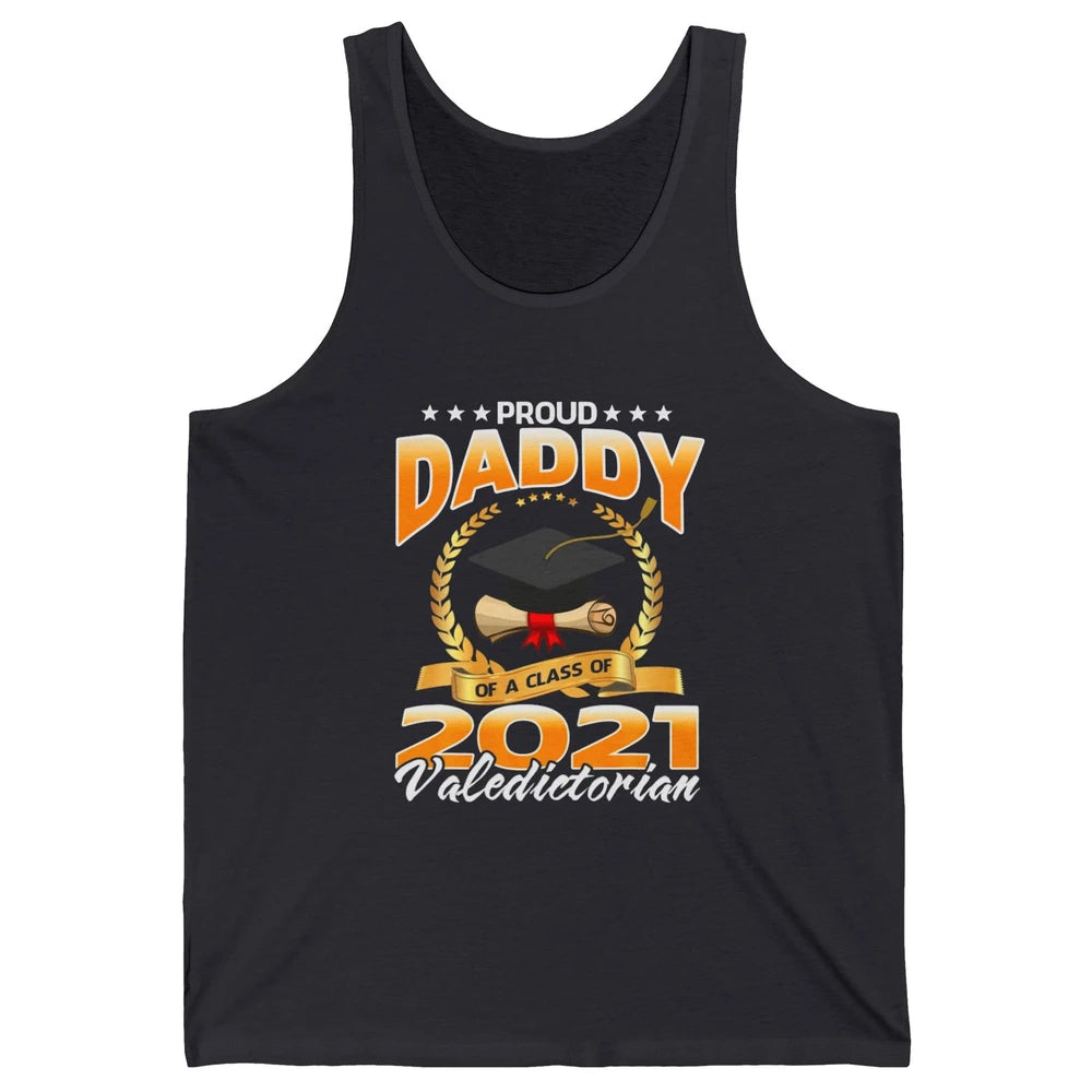 Proud Daddy Of A Class Of 2021 Valedictorian Graduate Gift Unisex Jersey Tank