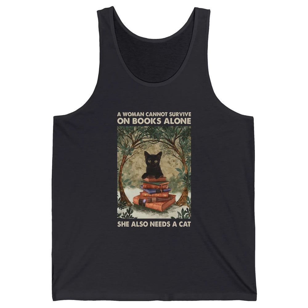 A Woman Cannot Survive On Books Alone She Also Needs A Cat Unisex Jersey Tank
