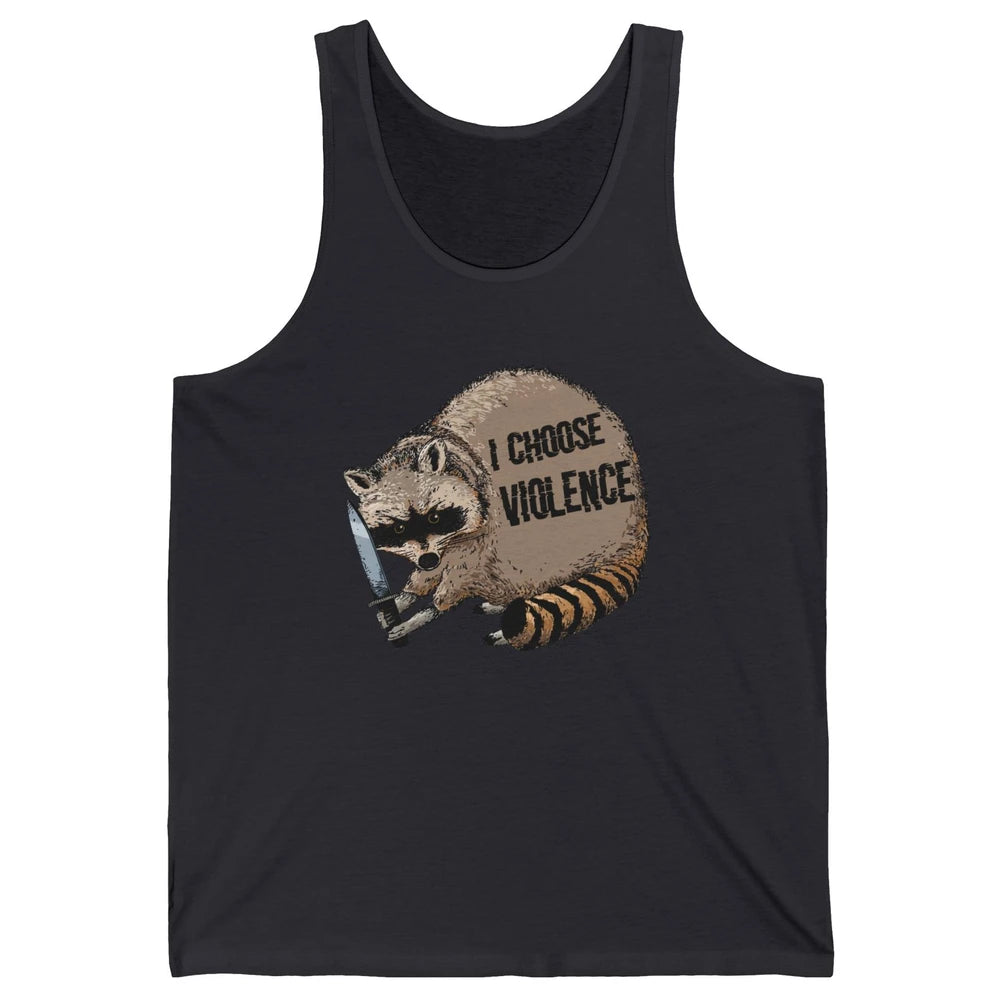 Funny Raccoon Disobey I Choose Violence Sarcastic Raccoon Unisex Jersey Tank