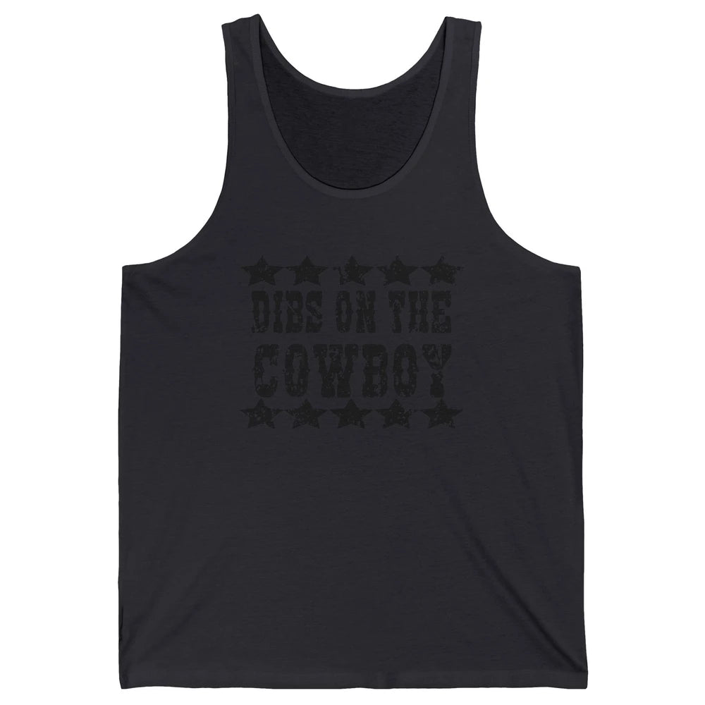 Retro Dibs On The Cowboy Western Country Cowgirl Rodeo Dad Unisex Jersey Tank