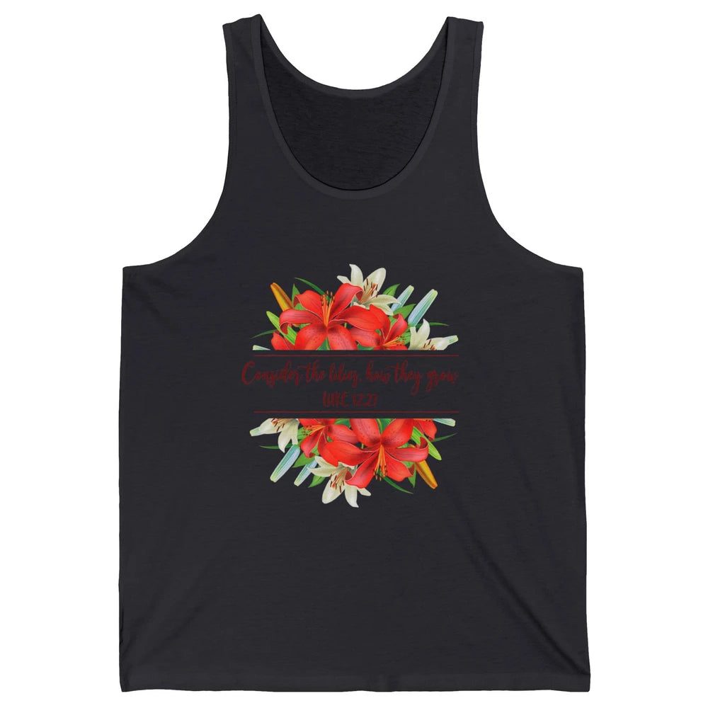 Floral Consider The Lilies Christian Jesus God Bible Verse Unisex Jersey Tank