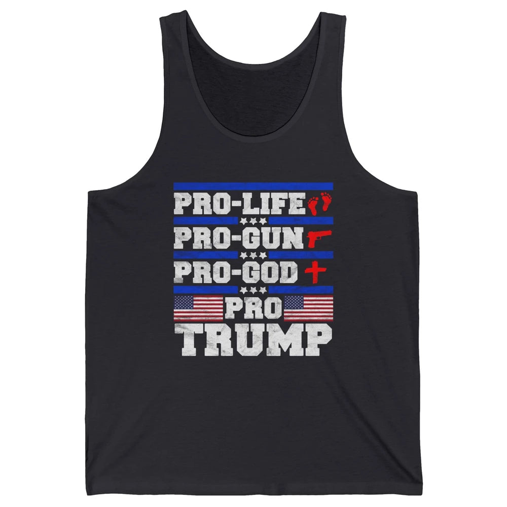 Pro Life Pro Gun Pro God Pro Trump Liberal Donald Trump Vote Unisex Jersey Tank
