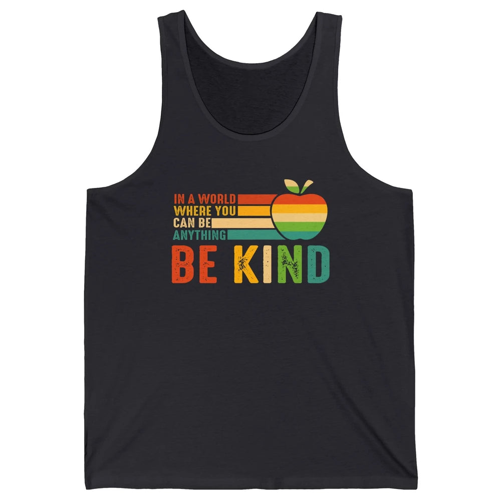 Retro Apple Teacher In A World You Can Be Anything Be Kind Unisex Jersey Tank