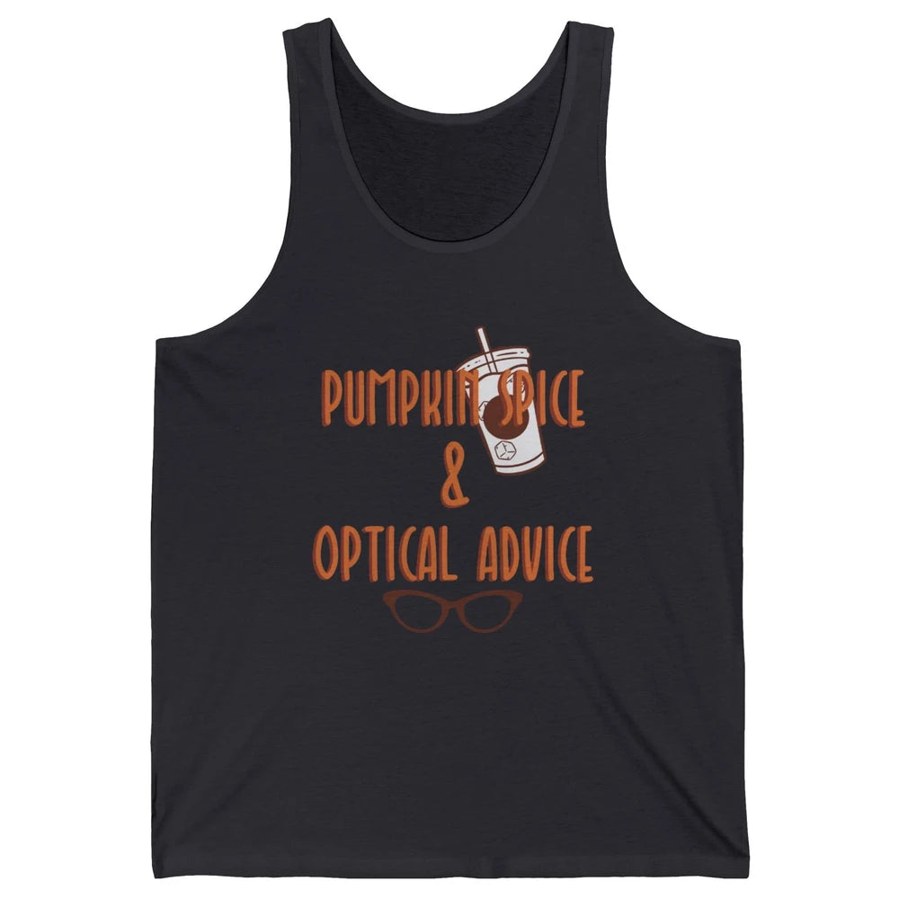 Optician Halloween Pumpkin Spice Optical Advice Optometrist Unisex Jersey Tank