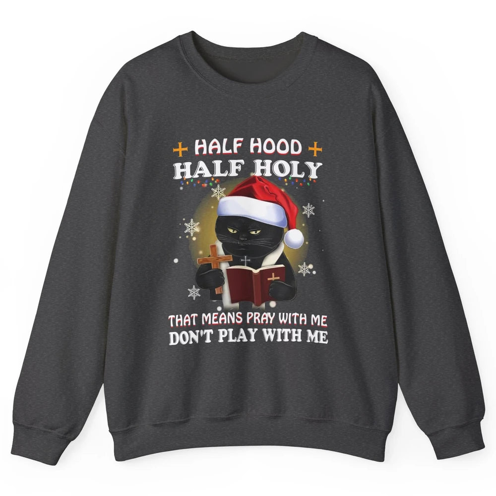 Black Cat Santa Half Hood Half Holly Christmas Bible Verse Unisex Crewneck Sweatshirt