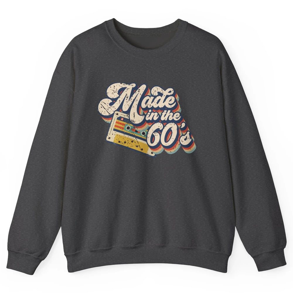 Retro Cassette Made In The 60's 1960s Born Birthday Day Gift Unisex Crewneck Sweatshirt