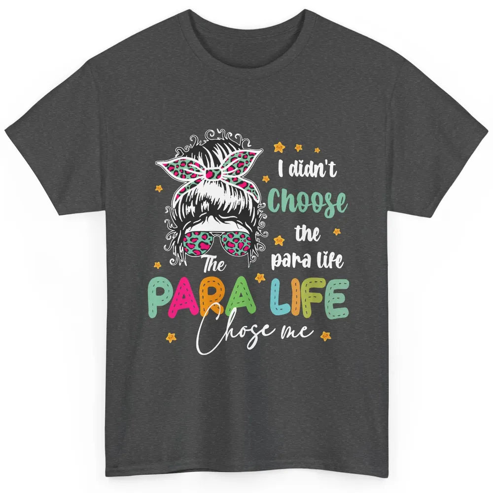 Para Squad I Didn't Choose The Para Life Para Life Choose Me Classic Unisex T-Shirt