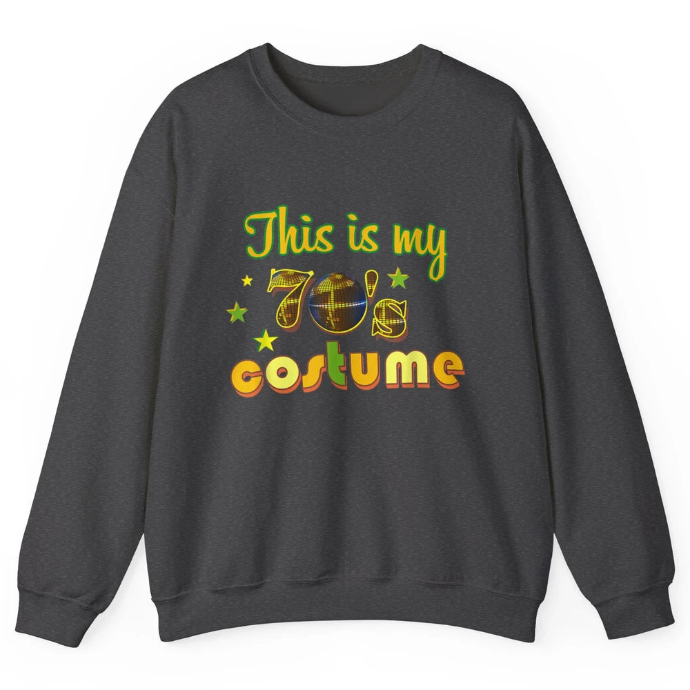 Retro 70s This My 70s Costume Disco Birthday Party Halloween Unisex Crewneck Sweatshirt