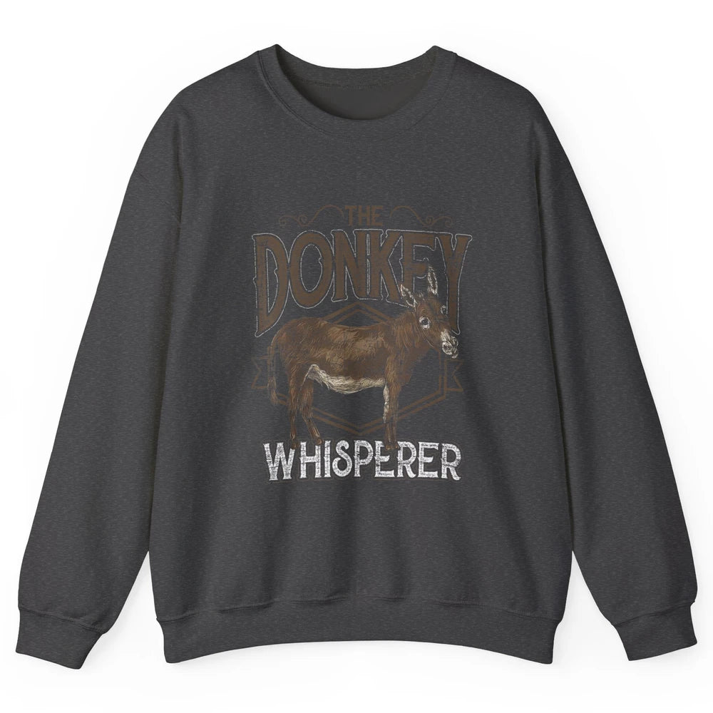 Retro Donkey Whisperer Farming Life Farm Animal Funny Donkey Unisex Crewneck Sweatshirt