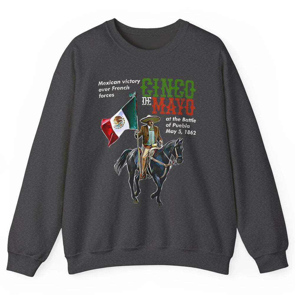 Battle Puebla May 5 1862 Cinco De Mayo Party Fiesta Mexican Unisex Crewneck Sweatshirt
