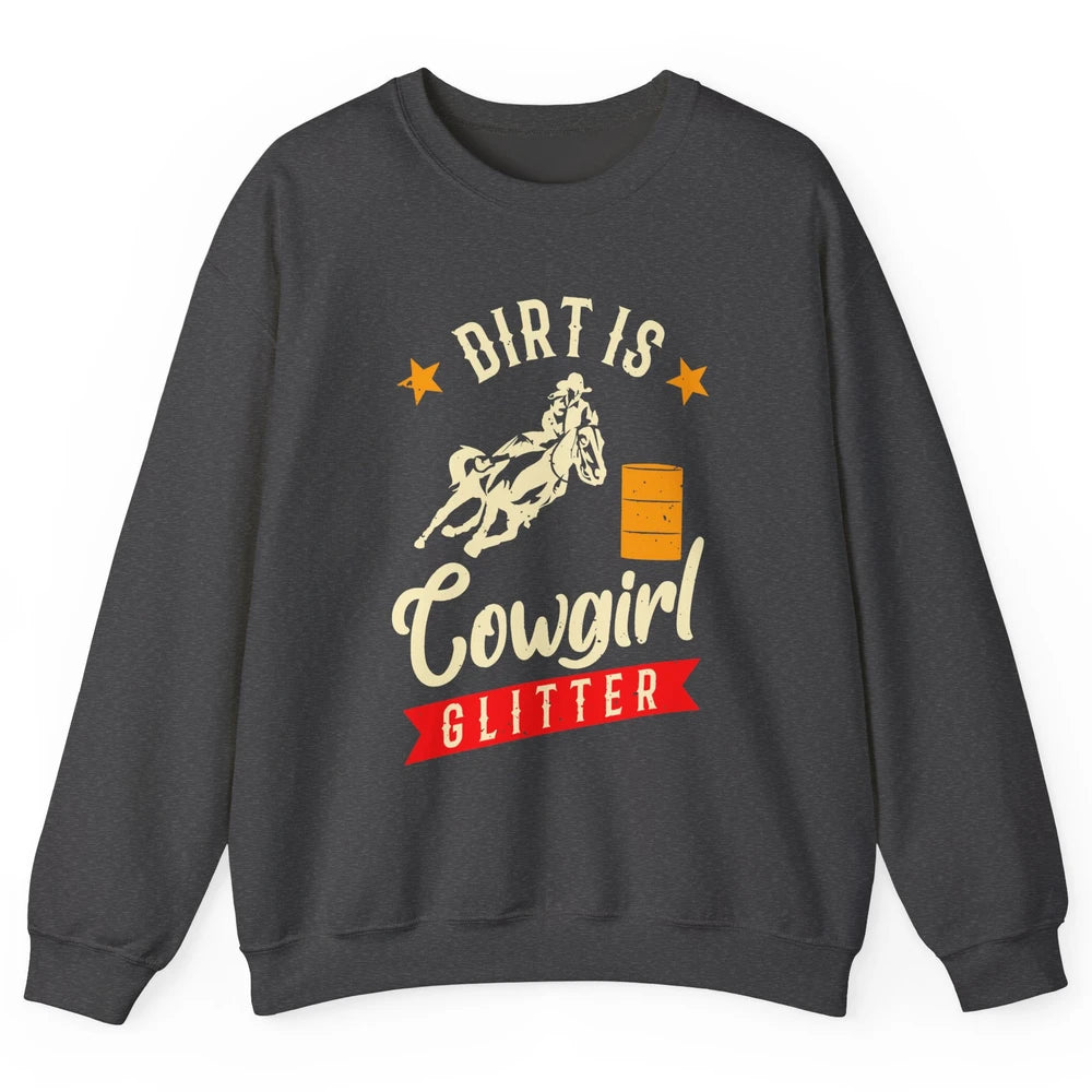 Retro Dirt Is Cowgirl's Glittering Western Country Cowboy Unisex Crewneck Sweatshirt
