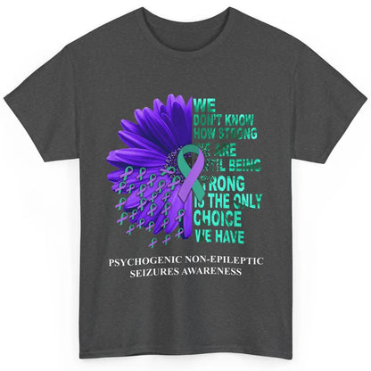 PNES Awareness We Don't Know How Strong Purple Teal Ribbon Classic Unisex T-Shirt