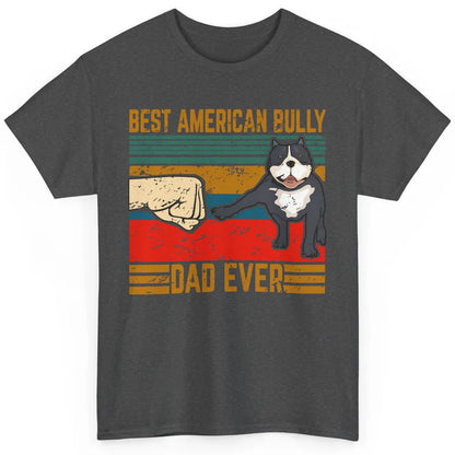 Best American Bully Dad Retro Cute Dog Papa Puppy Vintage Classic Unisex T-Shirt