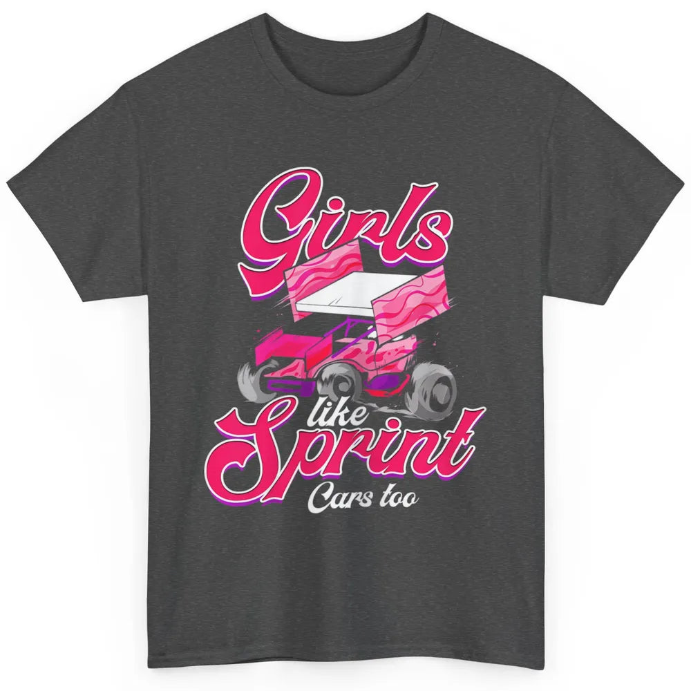 Racing Dirt Track Girls Like Sprint Car Too Race Truck Retro Classic Unisex T-Shirt