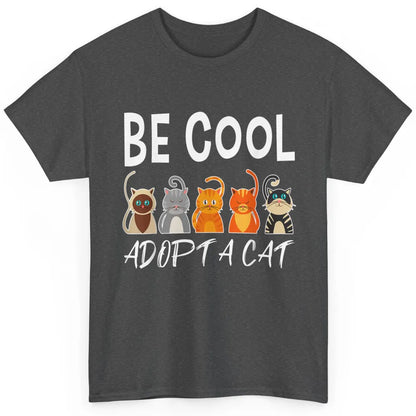 Retro Be Cool Adopt A Cat Funny Foster Cat Adoption Rescue Classic Unisex T-Shirt