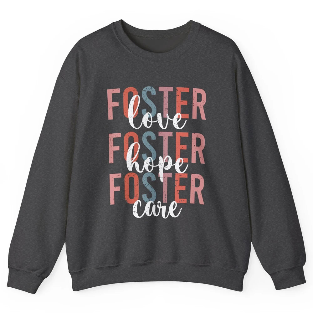 Retro Foster Love Foster Hope Foster Care Adoption Children Unisex Crewneck Sweatshirt