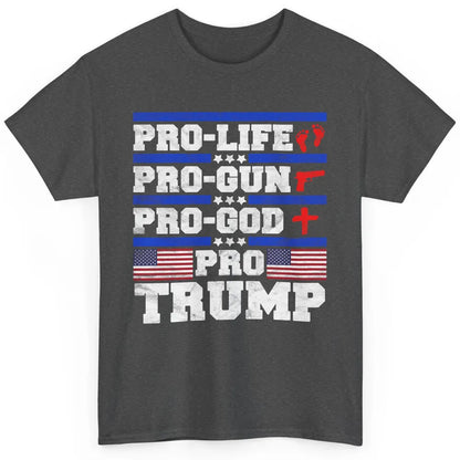 Pro Life Pro Gun Pro God Pro Trump Liberal Donald Trump Vote Classic Unisex T-Shirt