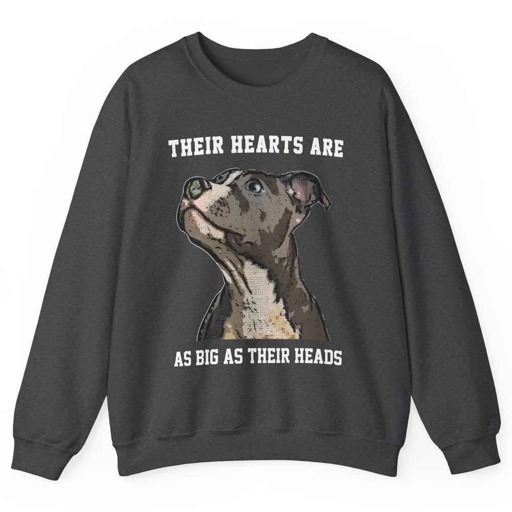 Pitbull Hearts Are As Big As Their Heads Pittie Mom Dad Unisex Crewneck Sweatshirt