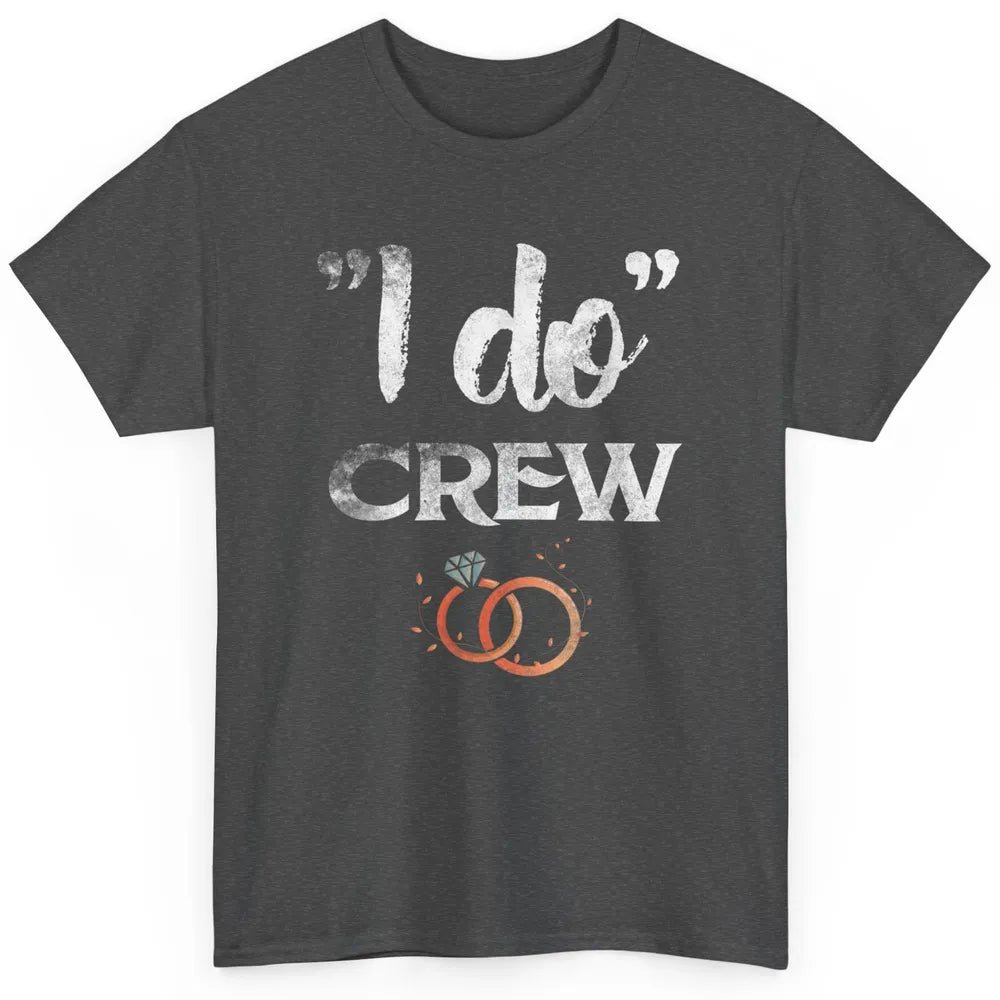 Retro I Do Crew Bride Groom Bachelorette Wedding Married Classic Unisex T-Shirt