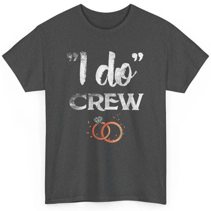 Retro I Do Crew Bride Groom Bachelorette Wedding Married Classic Unisex T-Shirt