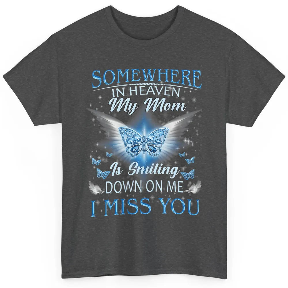 My Mom In Heaven Angel Wings Mother Memories Forever Love Classic Unisex T-Shirt