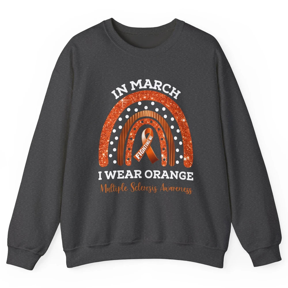 Multiple Sclerosis Awareness In March We Wear Orange Rainbow Unisex Crewneck Sweatshirt