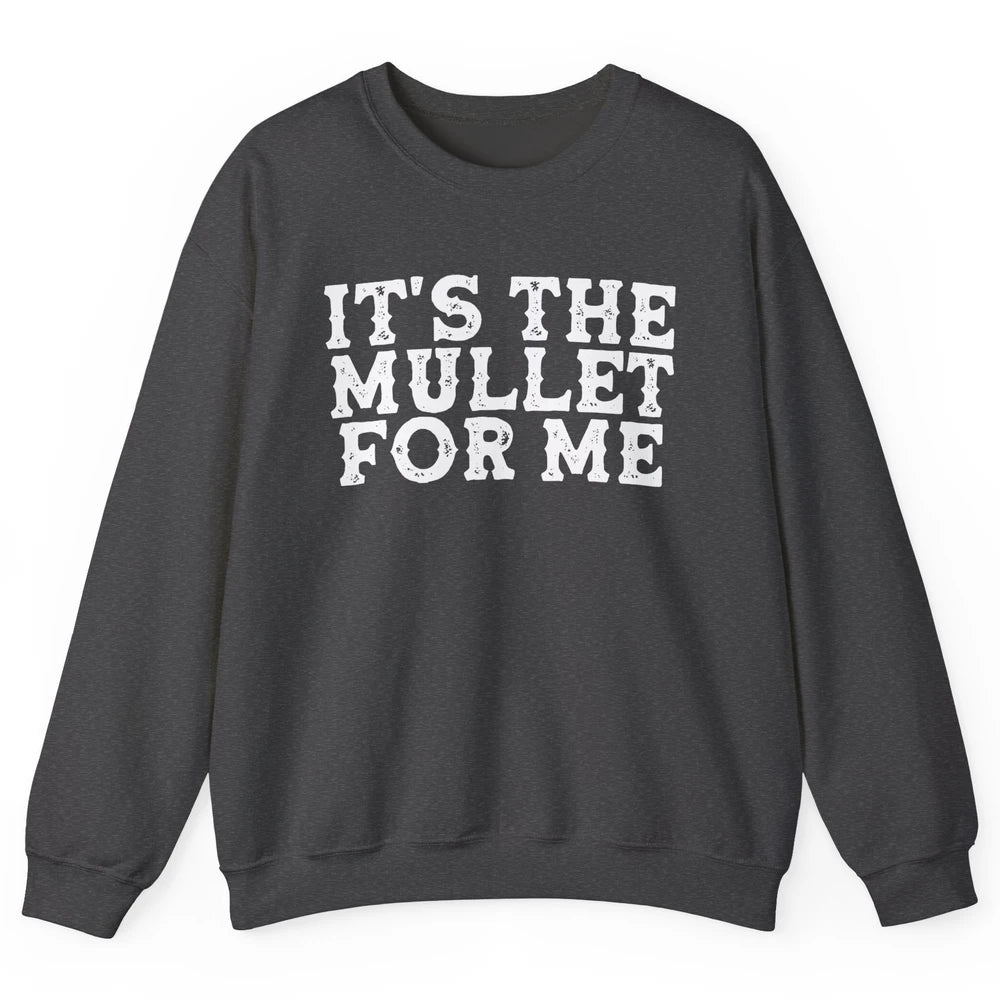 Retro Its The Mullet For Me Turquoise Western Country Cowboy Unisex Crewneck Sweatshirt