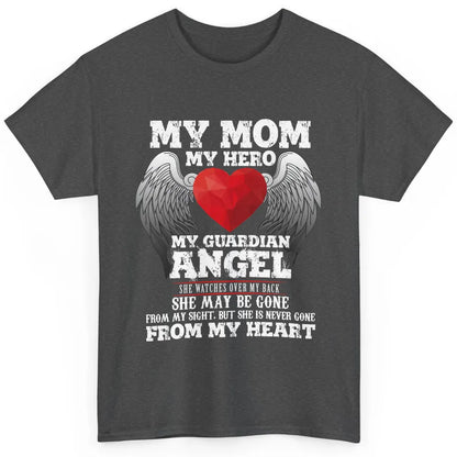 My Mom My Hero My Guardian Angel Mothers Day Mother I Heaven Classic Unisex T-Shirt