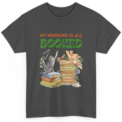 My Weekend Is All Booked Cat Coffee Read Book Retro Bookish Classic Unisex T-Shirt